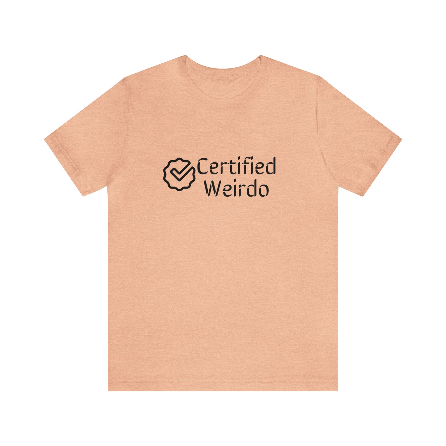 Certified Weirdo Tee | Unisex Jersey Short Sleeve Tee