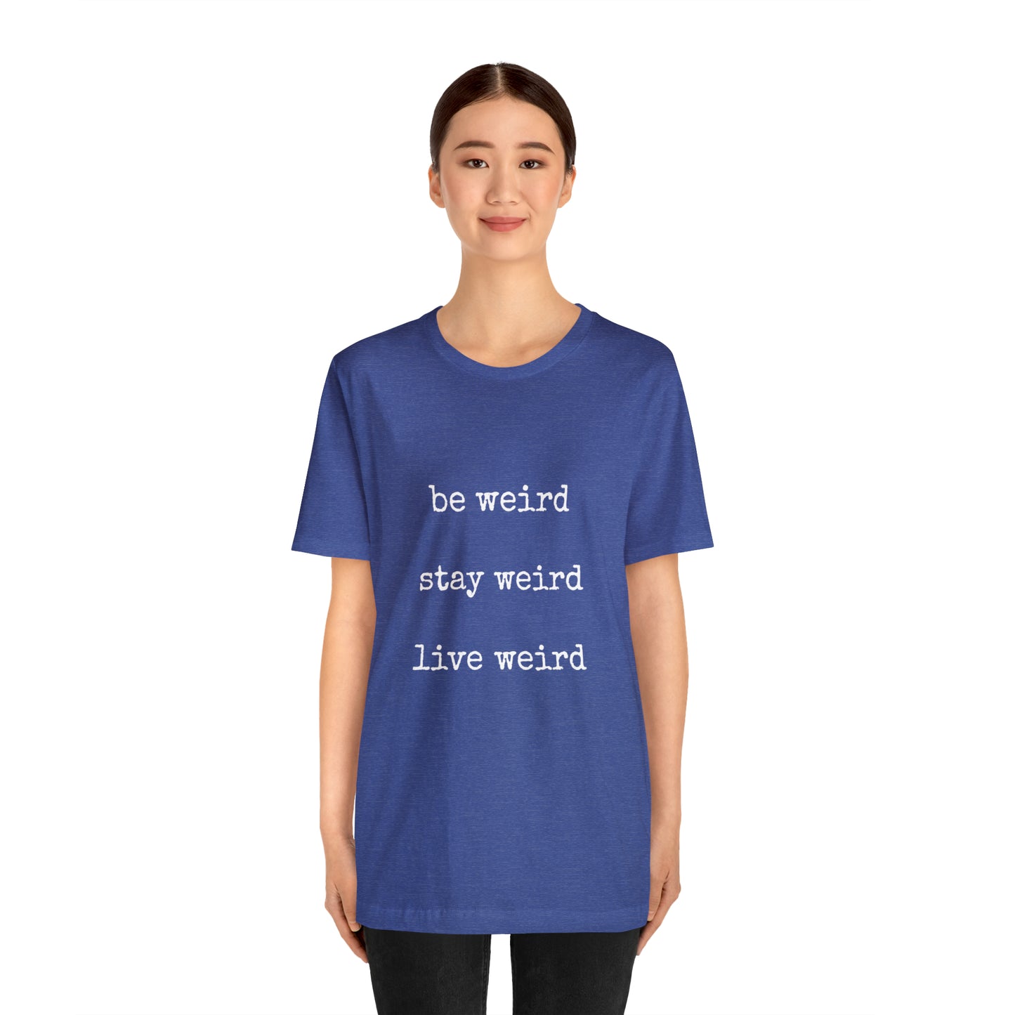 Live Weird Tee | Unisex Jersey Short Sleeve Tee