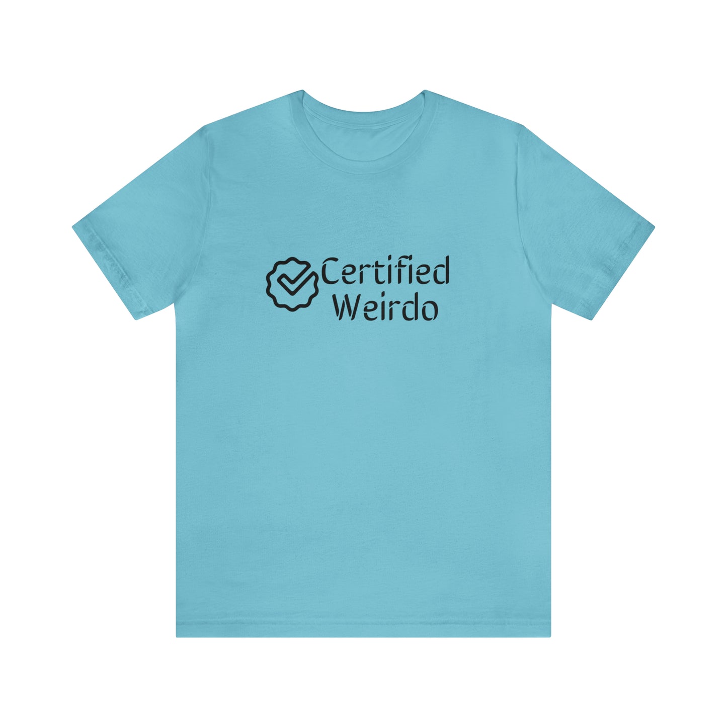 Certified Weirdo Tee | Unisex Jersey Short Sleeve Tee