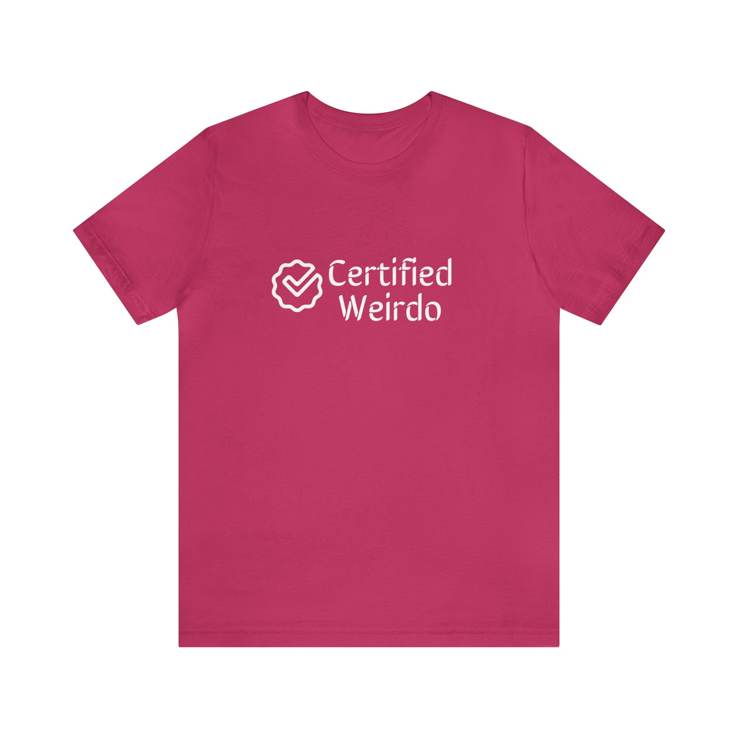 Certified Weirdo Tee | Unisex Jersey Short Sleeve Tee
