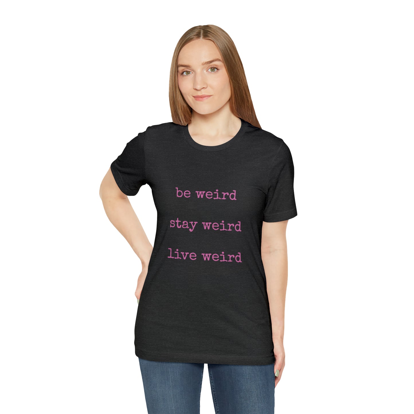 Live Weird Tee | Unisex Jersey Short Sleeve Tee