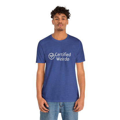 Certified Weirdo Tee | Unisex Jersey Short Sleeve Tee