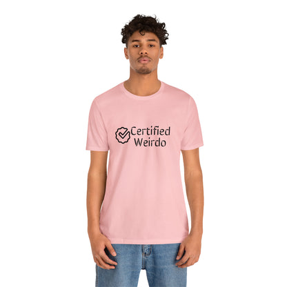 Certified Weirdo Tee | Unisex Jersey Short Sleeve Tee