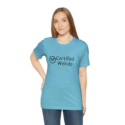 Certified Weirdo Tee | Unisex Jersey Short Sleeve Tee