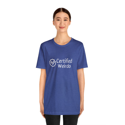 Certified Weirdo Tee | Unisex Jersey Short Sleeve Tee