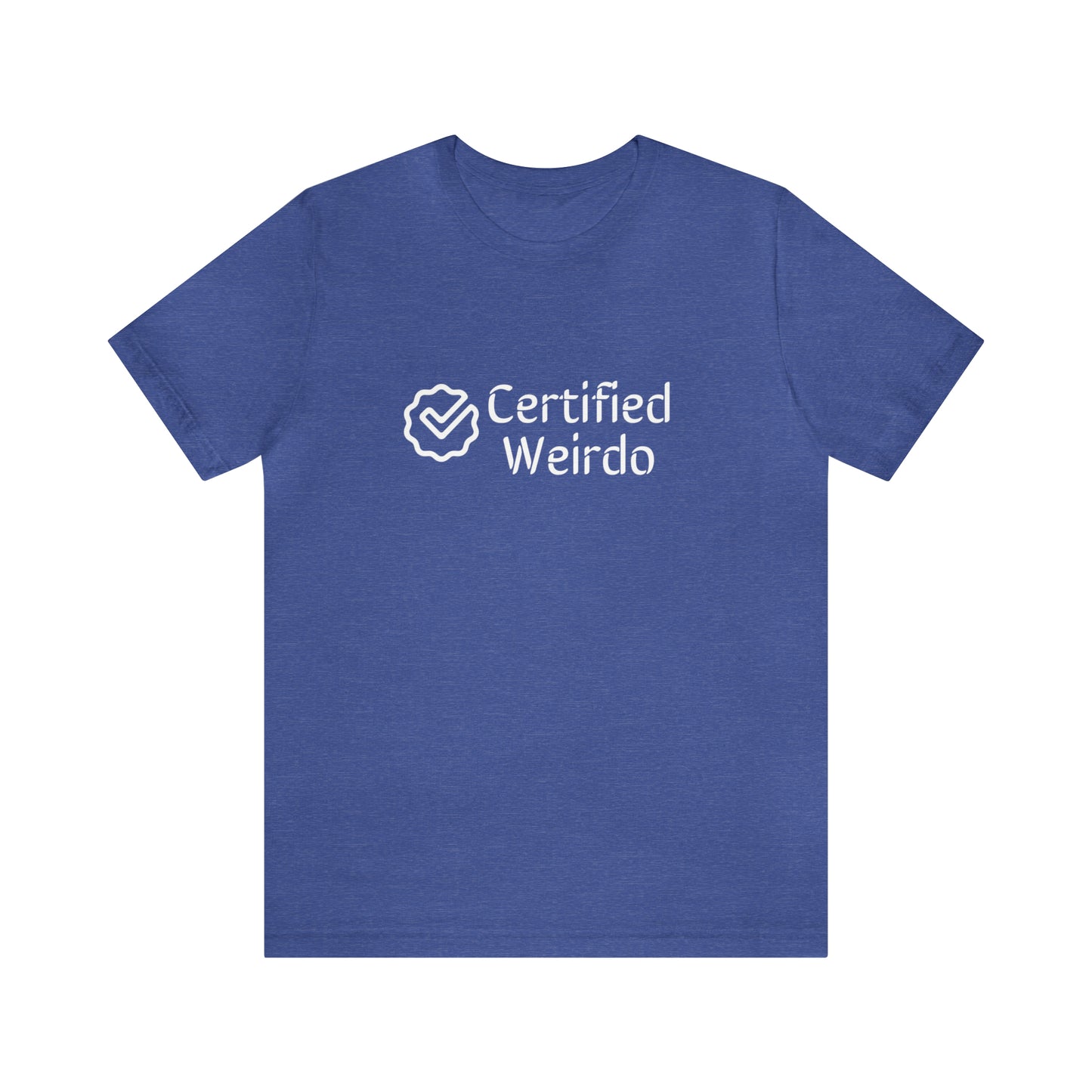 Certified Weirdo Tee | Unisex Jersey Short Sleeve Tee