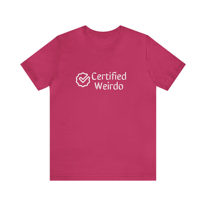 Certified Weirdo Tee | Unisex Jersey Short Sleeve Tee